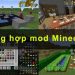 Tổng hợp MOD Minecraft thú vị nhất dành cho game thủ