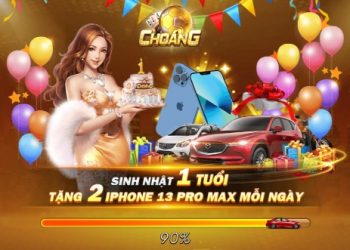 Choang Club- Làm giàu nhanh chóng cùng cổng game số 1 Việt Nam
