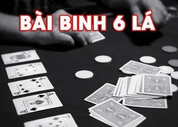 cach-choi-bai-binh-6-la